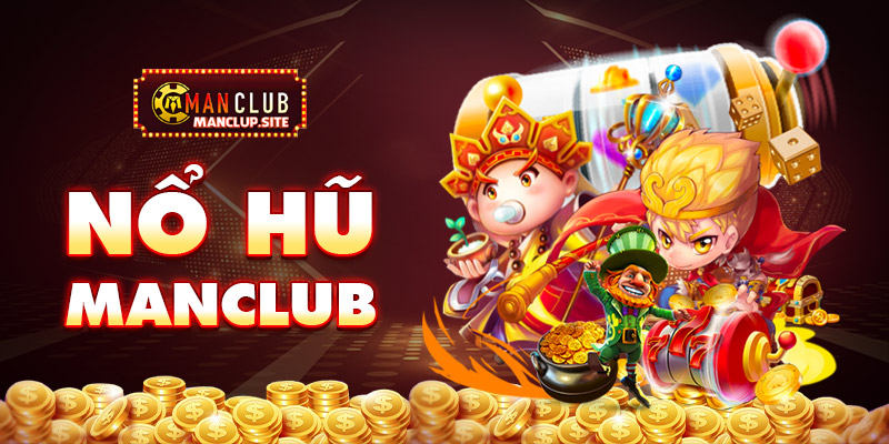 Game nổ hũ Manclub cực đã